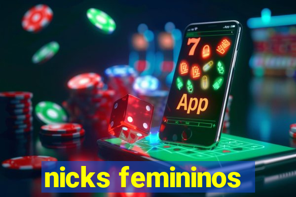 nicks femininos